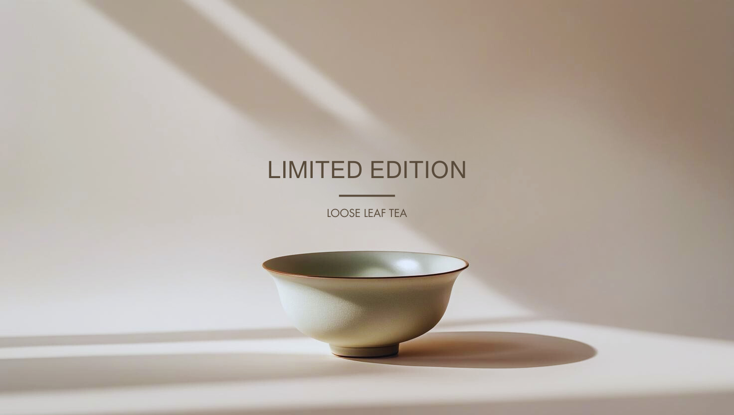 Limited Edition Tea